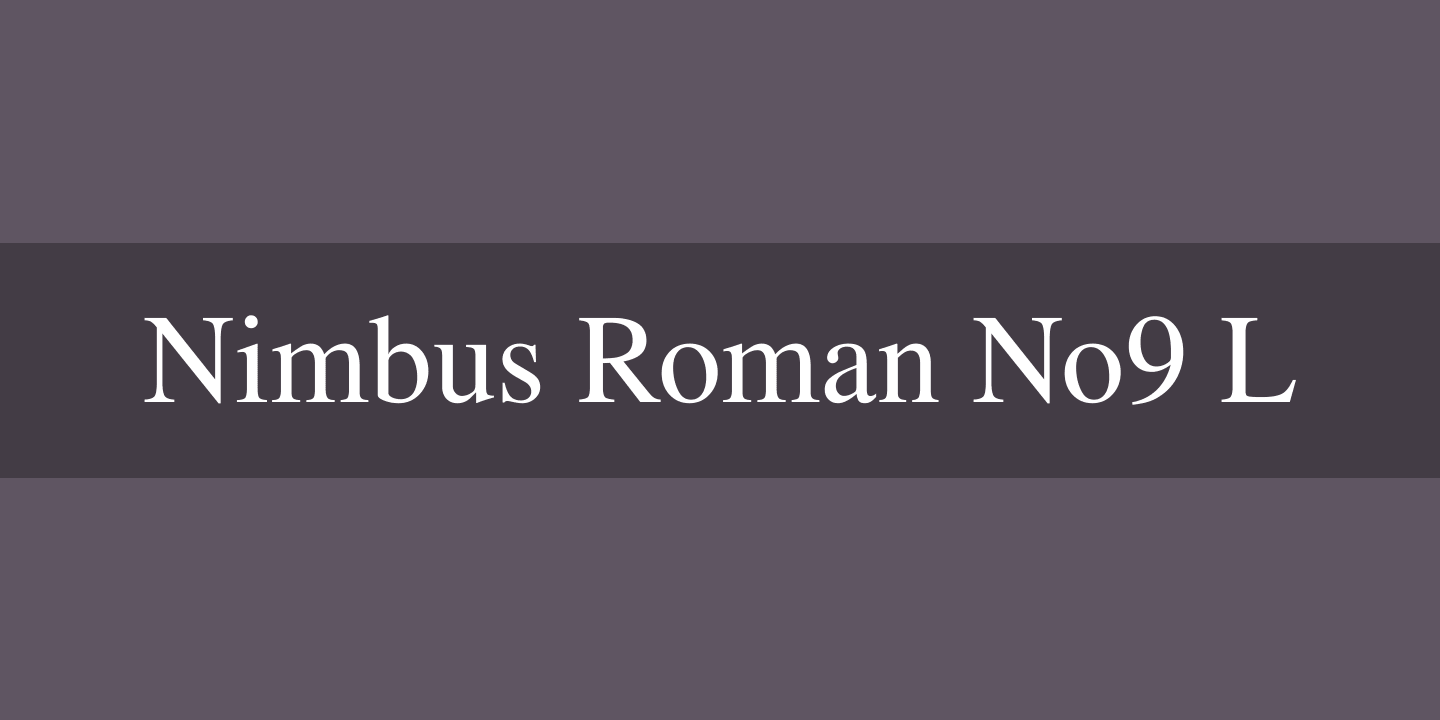 Schriftart Nimbus Roman No9 L